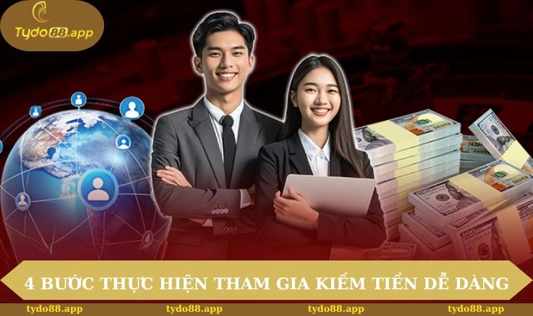 4 bước thực hiện tham gia kiếm tiền dễ dàng