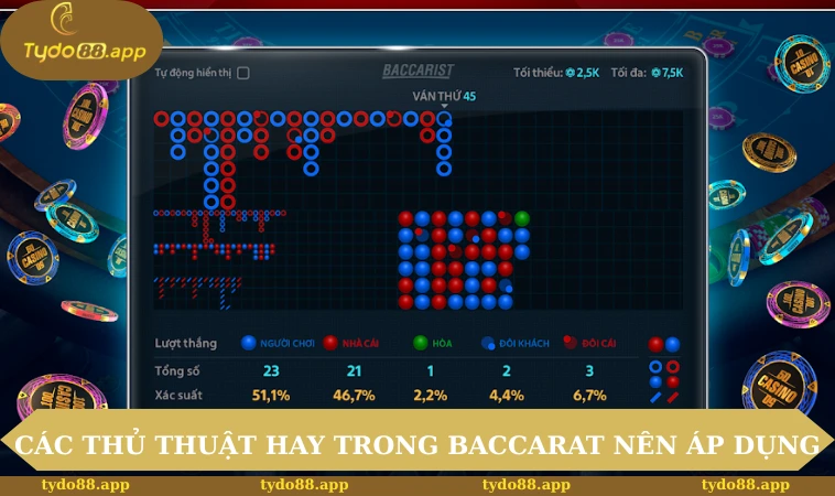 Các thủ thuật hay trong Baccarat nên áp dụng