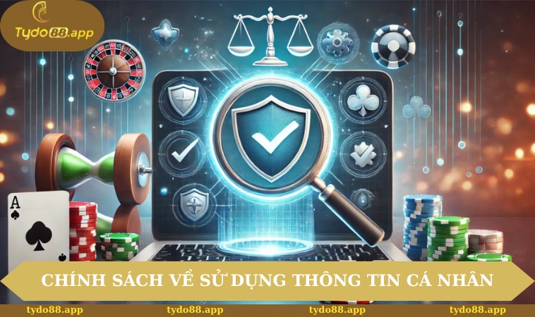 Chính sách liên quan đến sử dụng thông tin cá nhân
