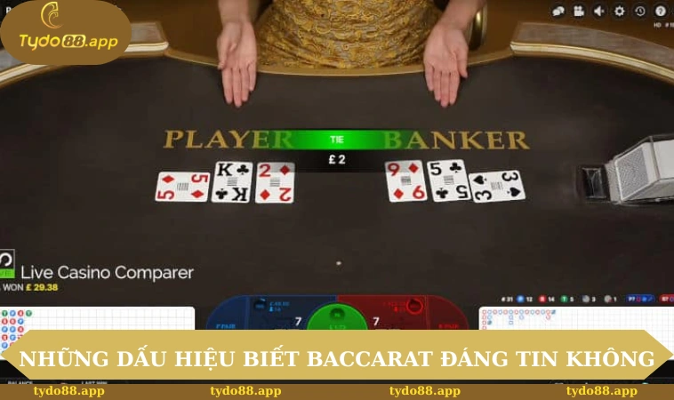 Những dấu hiệu để biết Baccarat đáng tin không